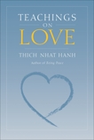 Teachings on Love, Nhat Hanh, Thich