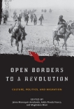 Open Borders to a Revolution: Culture, Politics, and Migration, 