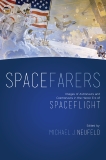 Spacefarers: Images of Astronauts and Cosmonauts in the Heroic Era of Spaceflight, 