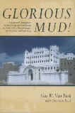 Glorious Mud!: Ancient and Contemporary Earthen Design and Construction in North Africa, Western Europe, the Near East, and Southwest Asia, Van Beek, Gus W. & Van Beek, Ora