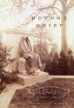 Beyond Grief: Sculpture and Wonder in the Gilded Age Cemetery, Mills, Cynthia