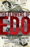 The Flowers of Edo, Kennedy, Michael Dana