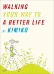 Walking Your Way to a Better Life, Kimiko