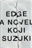 EDGE, Suzuki, Koji