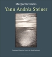 Yann Andrea Steiner, Duras, Marguerite