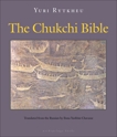 The Chukchi Bible, Rytkheu, Yuri