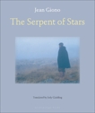 The Serpent of Stars, Giono, Jean