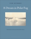 A Dream in Polar Fog, Rytkheu, Yuri
