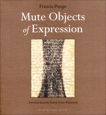 Mute Objects of Expression, Ponge, Francis