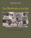 The Bottom of the Jar, Laabi, Abdellatif