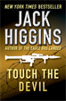 Touch the Devil, Higgins, Jack