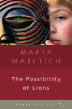 The Possibility of Lions, Marta Maretich