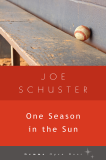 One Season in the Sun, Schuster & Joe