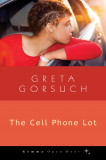 The Cell Phone Lot, Greta Gorsuch