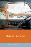 Queen Serene, Gorsuch & Greta