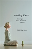 Making Space: Creating a Home Meditation Practice, Nhat Hanh, Thich