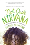 Not Quite Nirvana: A Skeptic's Journey to Mindfulness, Neumann, Rachel