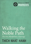 Walking the Noble Path, Nhat Hanh, Thich