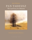 Pan Tadeusz: The Last Foray in Lithuania, Mickiewicz, Adam