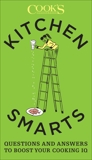 Kitchen Smarts: Questions and Answers to Boost Your Cooking IQ, 