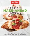 The Complete Make-Ahead Cookbook: From Appetizers to Desserts 500 Recipes You Can Make in Advance, 