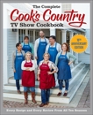 The Complete Cook's Country TV Show Cookbook 10th Anniversary Edition: Every Recipe and Every Review From All Ten Seasons, 