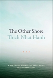 The Other Shore: A New Translation of the Heart Sutra with Commentaries, Nhat Hanh, Thich