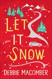 Let It Snow: A Novel, Macomber, Debbie