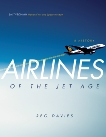 Airlines of the Jet Age: A History, R.E.G. Davies