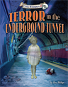 Terror in the Underground Tunnel, Phillips, Dee