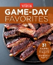 Game-Day Favorites: 31 Recipes for Your Next Tailgate or Game-Day Party, 