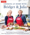 Cooking at Home With Bridget & Julia: The TV Hosts of America's Test Kitchen Share Their Favorite Recipes for Feeding Family and Friends, Lancaster, Bridget & Davison, Julia Collin