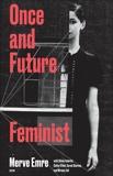 Once and Future Feminist, 