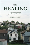 The Healing: One Woman's Journey from Poverty to Inner Riches, Hafiz, Saeeda