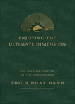 Enjoying the Ultimate: Commentary on the Nirvana Chapter of the Chinese Dharmapada, Nhat Hanh, Thich