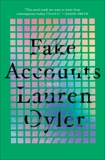 Fake Accounts, Oyler, Lauren