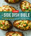 The Side Dish Bible: 1001 Perfect Recipes for Every Vegetable, Rice, Grain, and Bean Dish You Will Ever Need, 