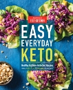 Easy Everyday Keto: Healthy Kitchen-Perfected Recipes, 