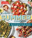 The Complete Summer Cookbook: Beat the Heat with 500 Recipes that Make the Most of Summer's Bounty, 