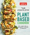 The Complete Plant-Based Cookbook: 500 Inspired, Flexible Recipes for Eating Well Without Meat, 