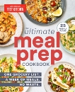 The Ultimate Meal-Prep Cookbook: One Grocery List. A Week of Meals. No Waste., 