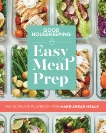 Good Housekeeping Easy Meal Prep: The Ultimate Playbook for Make-Ahead Meals, 