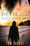 The Devil and the Deep Blue Spy: A Nora Baron Thriller, Savage, Tom