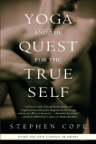 Yoga and the Quest for the True Self, Cope, Stephen