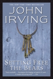 Setting Free the Bears: A Novel, Irving, John