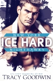 Ice Hard: A New York Nighthawks Novel, Goodwin, Tracy