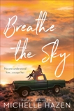 Breathe the Sky, Hazen, Michelle