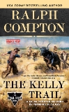 Ralph Compton The Kelly Trail, Compton, Ralph & McCauley, Terrence