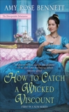 How to Catch a Wicked Viscount, Bennett, Amy Rose