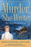 Murder, She Wrote: The Murder of Twelve, Fletcher, Jessica & Land, Jon